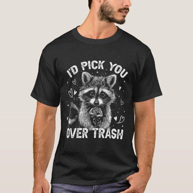 I'd Ck You Over Trash Funny Raccoon Retro Valentin T-Shirt (Vorderseite)