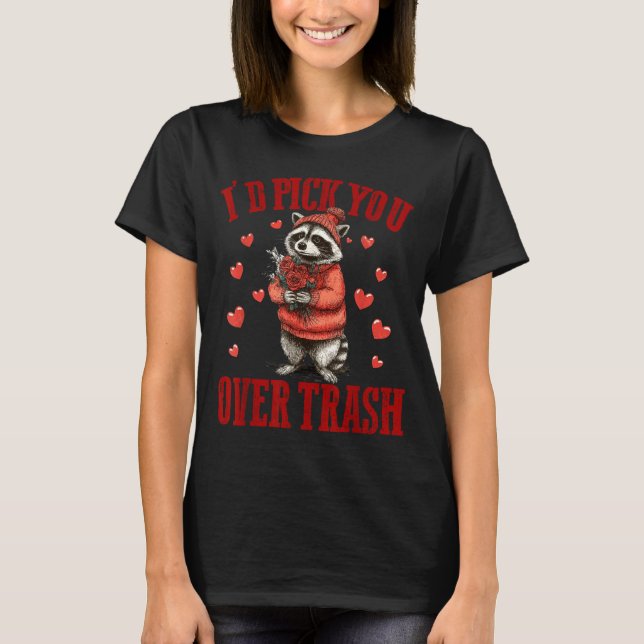 I'd Ck You Over Trash Funny Raccoon Retro Valentin T-Shirt (Vorderseite)