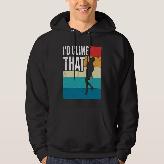 I'd Climb That  Vintage Rock Mountain Climbing Hoodie (Vorderseite)