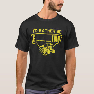 Id eher landwirtschaftlichen Sprichwort Tractor Ba T-Shirt
