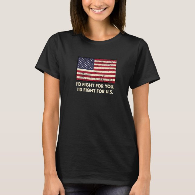 Id Fight for US Patriotic American Patriotism USA T-Shirt (Vorderseite)