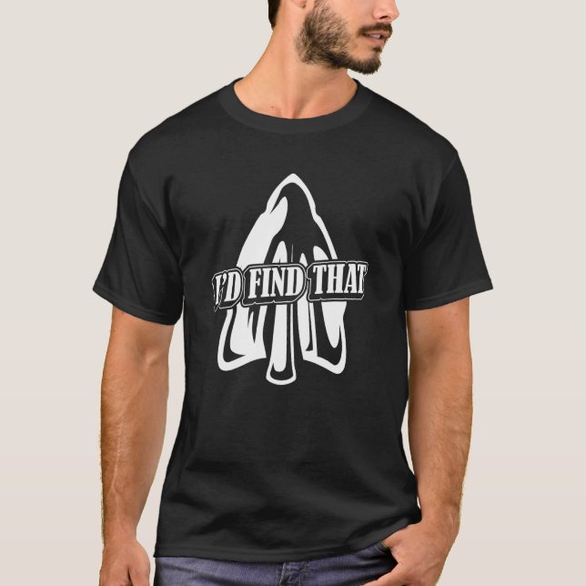 I'd Find That Artifact Rocks Flint Arrowhead Colle T-Shirt (Vorderseite)