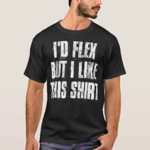 Id Flex, aber ich mag dieses GYM Fitness Workout T-Shirt