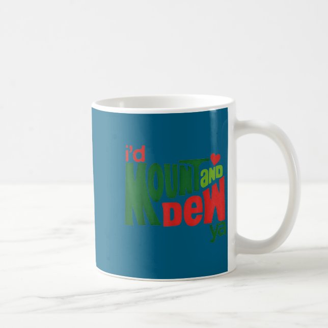 I'd Kount And Dew Ya  Kaffeetasse (Rechts)