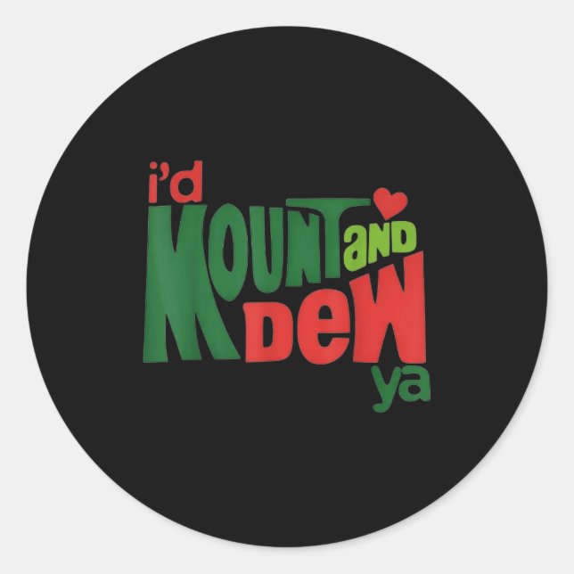 I'd Kount And Dew Ya  Runder Aufkleber (Vorderseite)