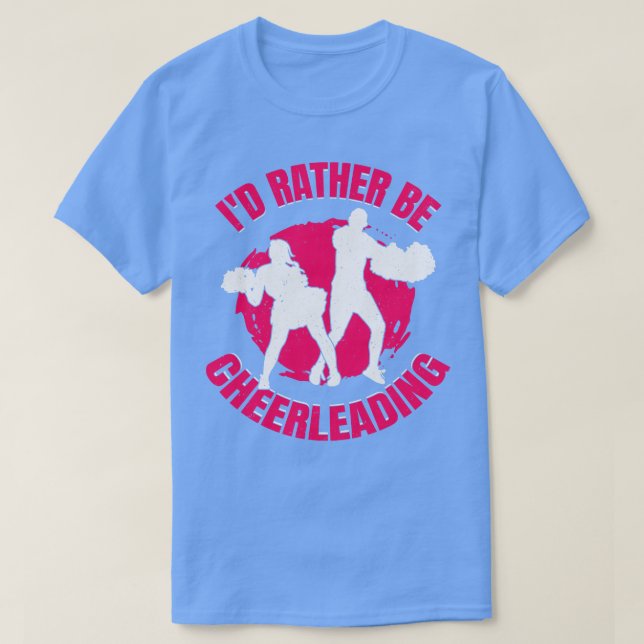 Id lieber Cheerleader Girl Gift sein T-Shirt (Design vorne)