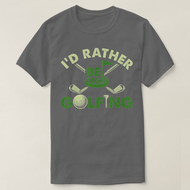 Id lieber Golfgeschenk T-Shirt (Design vorne)