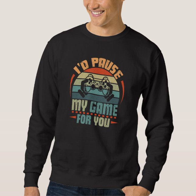 I'd Pause My Game For You Valentine's Day Boy Girl Sweatshirt (Vorderseite)