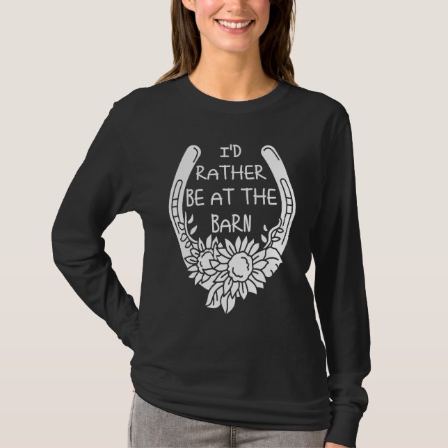 I'd Rather Be at the Barn for Country Trainer Owne T-Shirt (Vorderseite)