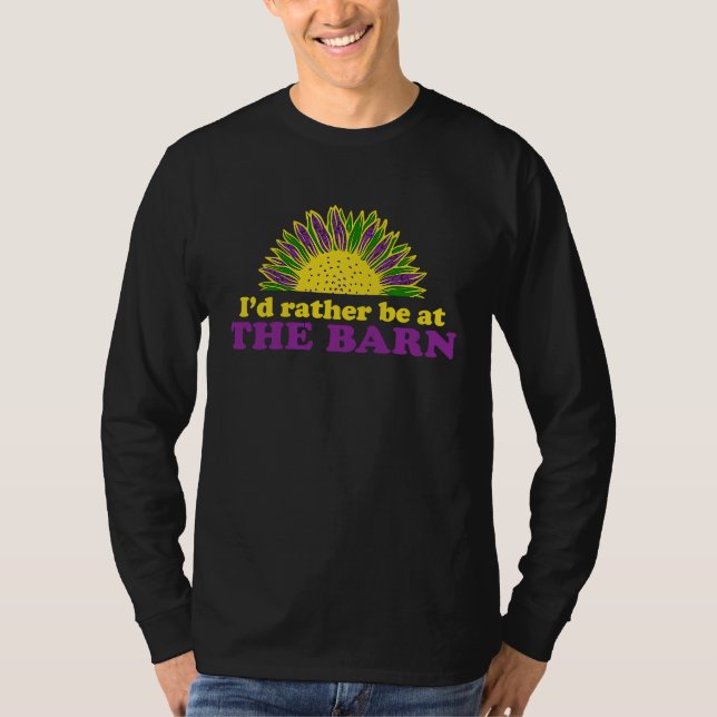 I'd Rather Be at The Barn Horse Sunflower Farm Cow T-Shirt (Vorderseite)
