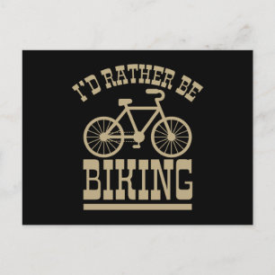 ID RATHER BE BIKING Funny Cycling Bicycle Rider Postkarte