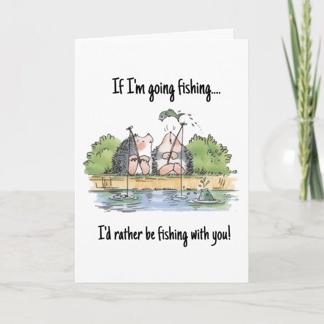 I'd Rather be Fishing with You Hedgehog Greeting  Karte (Vorderseite)