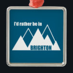 I'd Rather Be In Brighton Utah Mountain Ornament Aus Metall<br><div class="desc">Located just east of Salt Lake City,  Utah,  Brighton Resort is one of the best ski and snowboard resorts in America! This great vintage design has a retro look.</div>