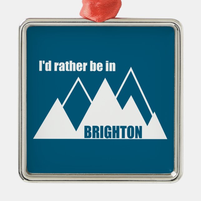 I'd Rather Be In Brighton Utah Mountain Ornament Aus Metall (Vorne)
