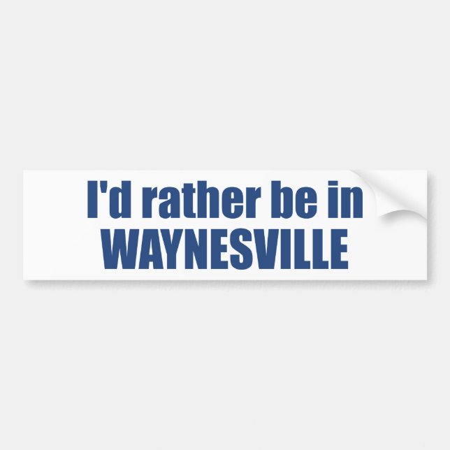 I'd Rather Be In Waynesville North Carolina Autoaufkleber (Vorne)