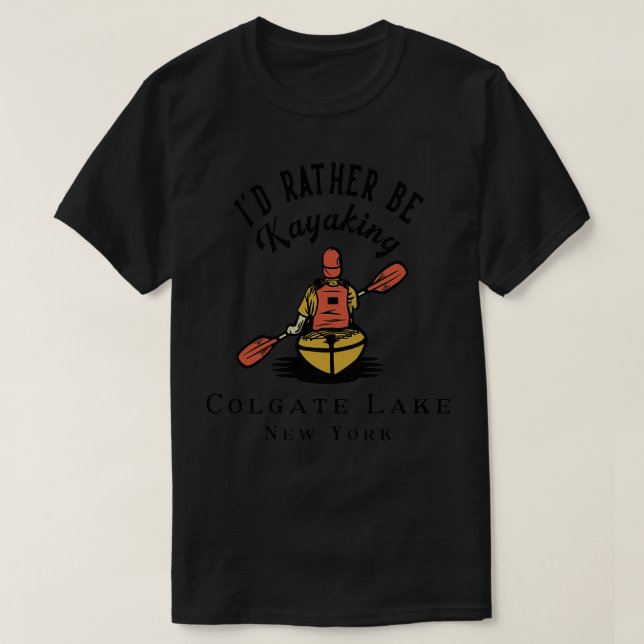 Id Rather Be Kayaking Colgate Lake T-Shirt (Design vorne)