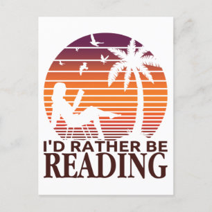 I'd Rather Be Reading Funny Book Reader Bookworm Postkarte