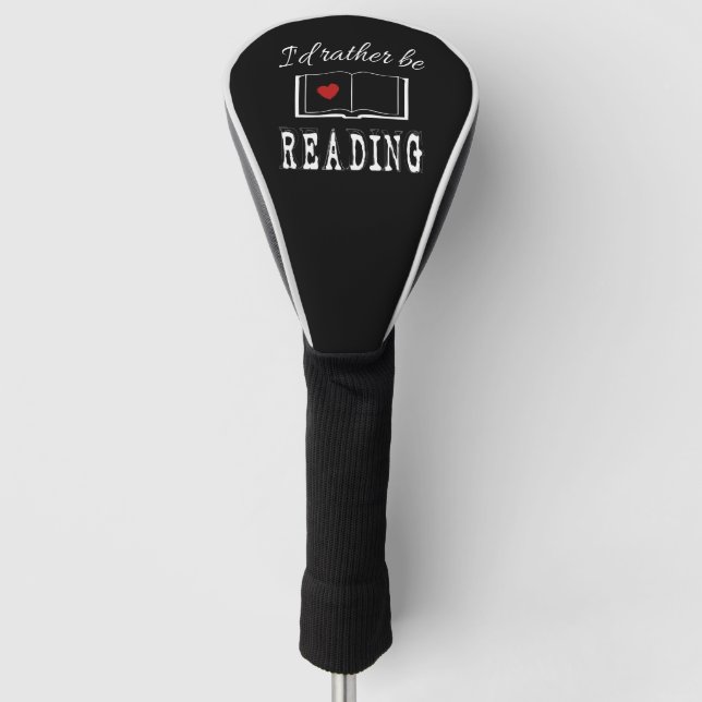 I'd rather be reading golf headcover (Vorderseite)