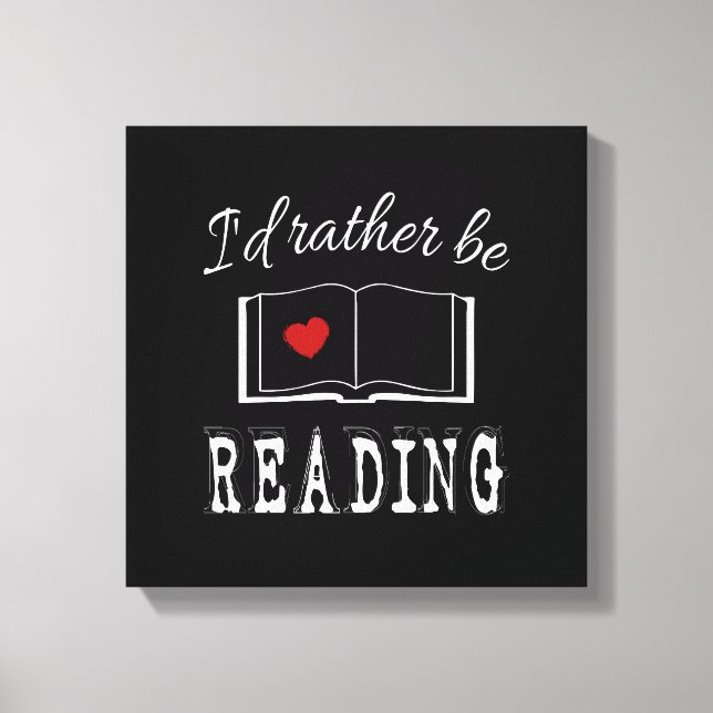 I'd rather be reading leinwanddruck (Vorderseite)