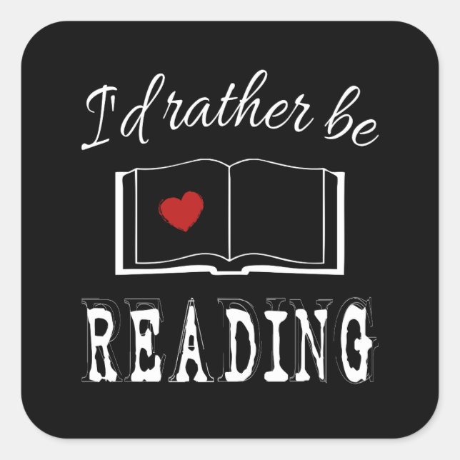 I'd rather be reading quadratischer aufkleber (Vorderseite)