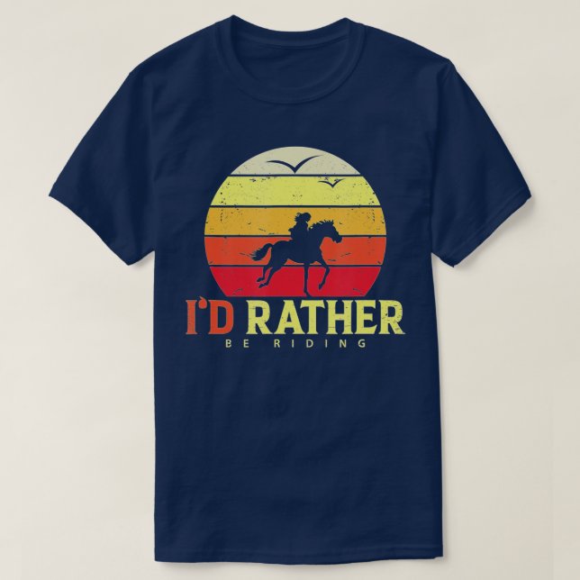 ID Rather Be RidingPferde Liebhaber und Reitsportl T-Shirt (Design vorne)