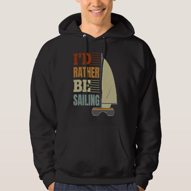 I'd Rather Be Sailing Catamaran Captain  4 Hoodie (Vorderseite)