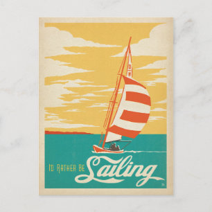 I'd Rather be Sailing Postkarte