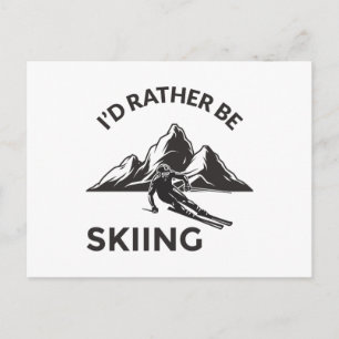 Id Rather Be Skiing - Skier Geschenk, Wintersport Postkarte