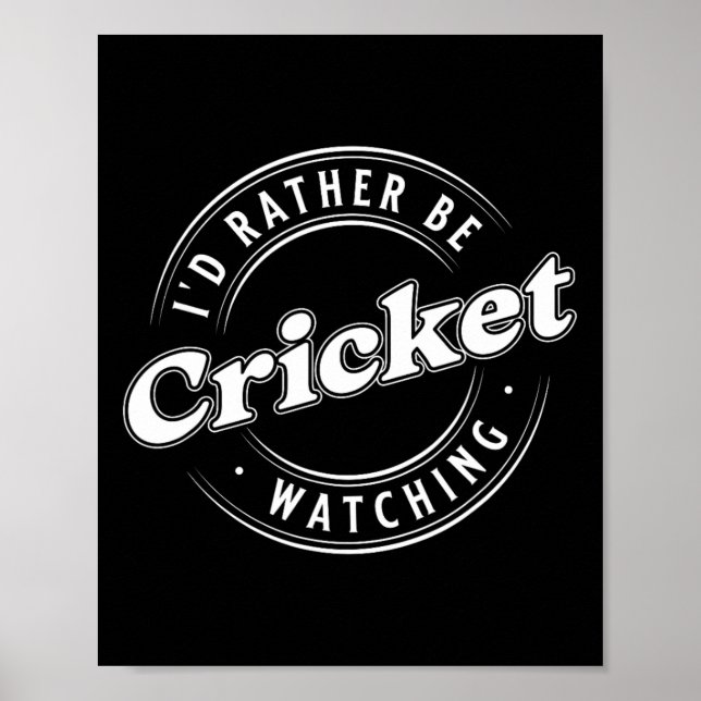 I'd Rather Be Watching Cricket  Poster (Vorne)