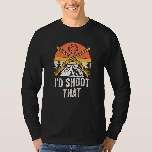 Id Shoot That Hunting Shotgun Hunter Shooting  Wil T-Shirt (Vorderseite)