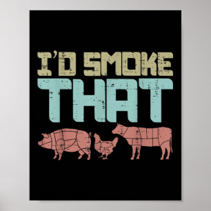 Id Smoke Pork Chicken Beef Funny Grillen Barbecue Poster