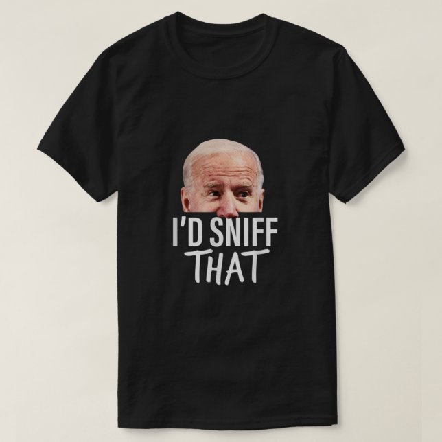 Id Sniff That Anti Joe Biden Tshirt Funny Parody (Design vorne)