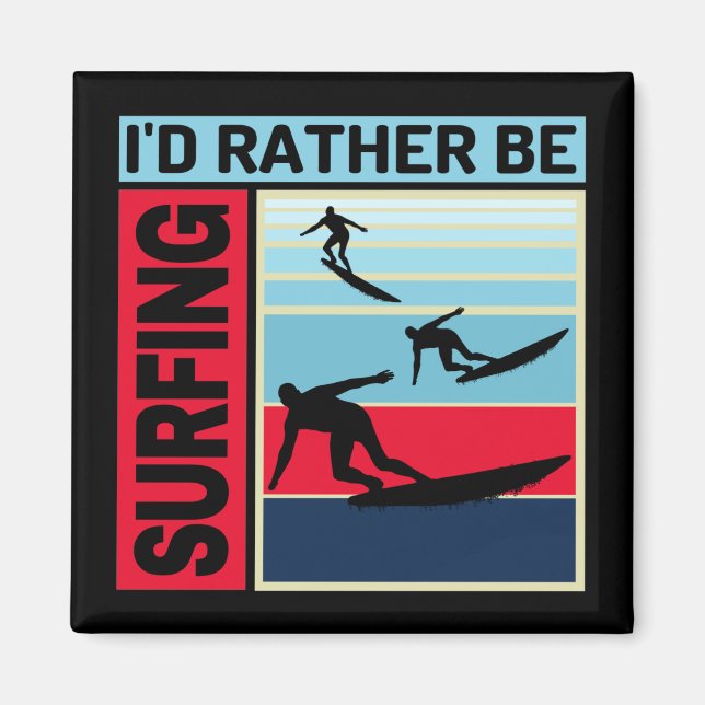 ID STATT ZU SURFEN MAGNET (Vorne)