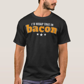 Id Wrap That In Bacon Lover Ketone Keto Diet Keto T-Shirt