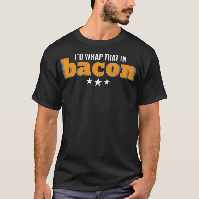 Id Wrap That In Bacon Lover Ketone Keto Diet Keto T-Shirt (Vorderseite)