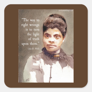 Ida B Wells & Zitat-Aufkleber Quadratischer Aufkleber