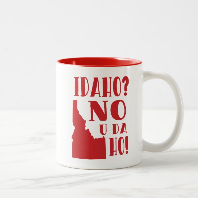 Idaho, nein, Sie DA ho Zweifarbige Tasse (Rechts)