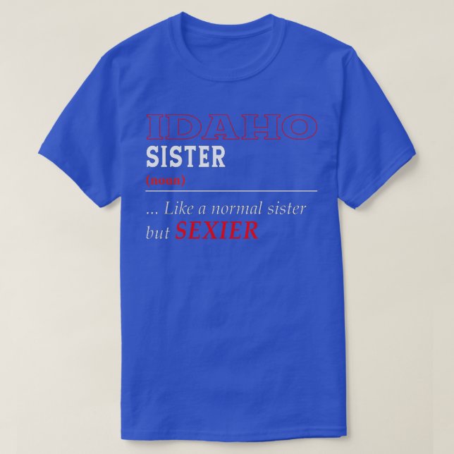 Idaho Normal Sister T-Shirt (Design vorne)
