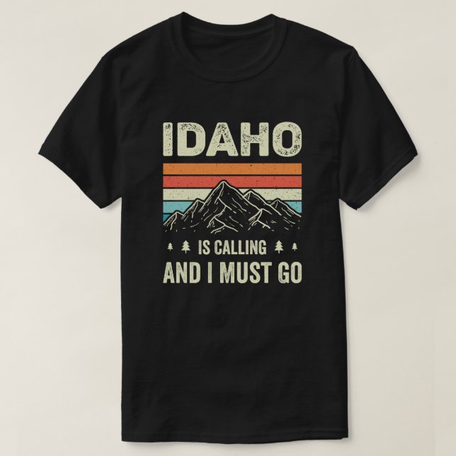 Idaho ruft und ich muss gehen T-Shirt (Design vorne)
