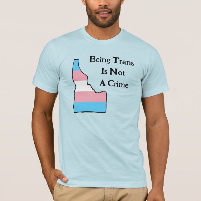 Idaho Trans Pride anpassbar kein krimineller T - S T-Shirt (Vorderseite)