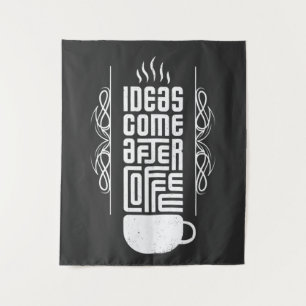 Ideen kommen nach Kaffee, trendige Typografie, Nr. Wandteppich