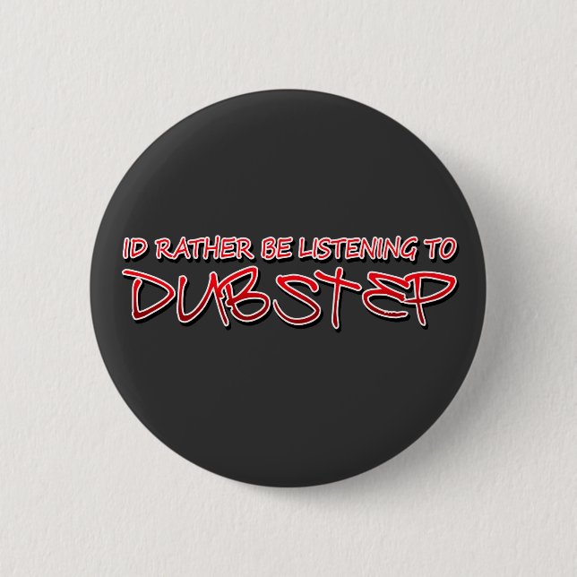 Identifikation eher hört zu Dubstep Button (Vorderseite)