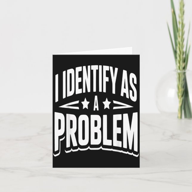 Identifiziere mich als Problem Lustiger sarkastisc Karte (Vorderseite)
