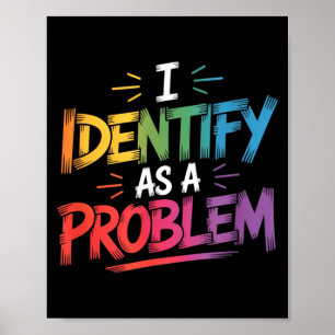 Identifiziere mich als Problem Lustiger sarkastisc Poster