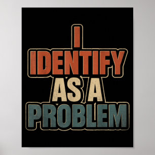 Identifiziere mich als Problem Vintage Lustig Sark Poster