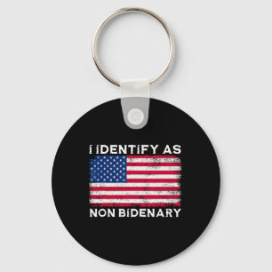 Identifizieren als nicht-Bidenary Patriot American Schlüsselanhänger