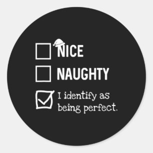 Identifizieren als perfekte, lustige Naughty Nice Runder Aufkleber
