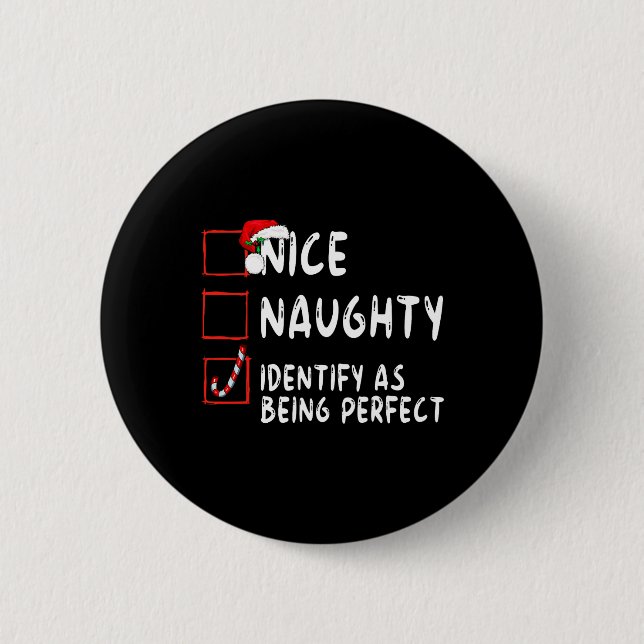 Identifizieren Sie als perfekt funny Naughty Nice  Button (Vorderseite)
