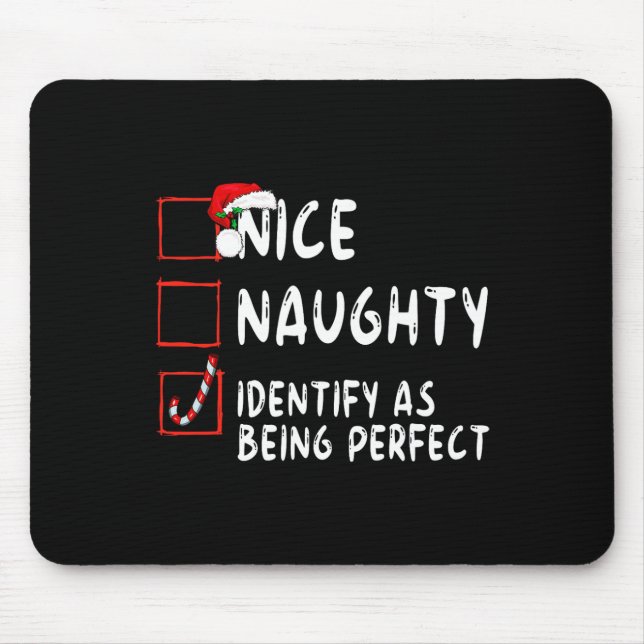 Identifizieren Sie als perfekt funny Naughty Nice  Mousepad (Vorne)