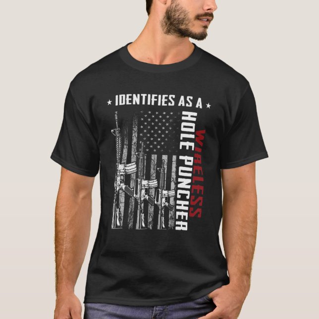 Identifiziert als Wireless Hole Puncher AR-15 US F T-Shirt (Vorderseite)